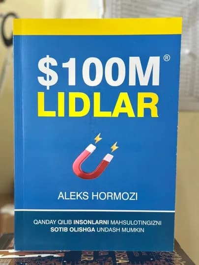 Aleks Hormozi 100M Daromad Modellari 100M Takliflar Offers 100M Lidlar Leads — B1B-SARMOYA-ГОЛУБ