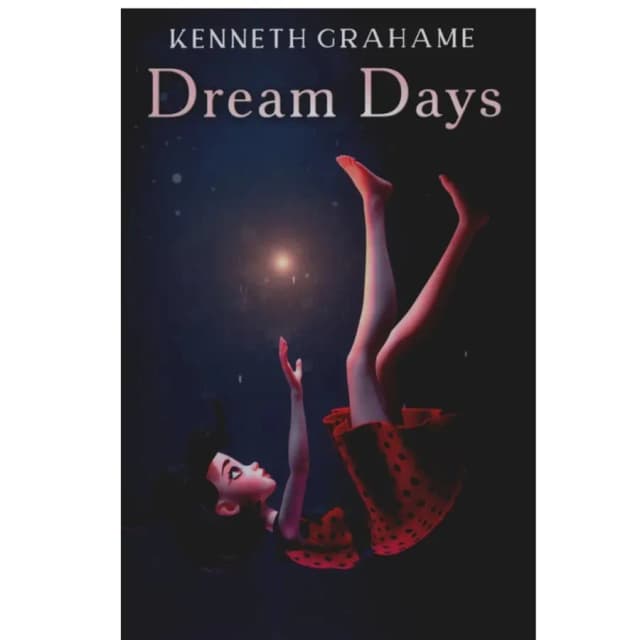 Grahame Kenneth: Dream Days