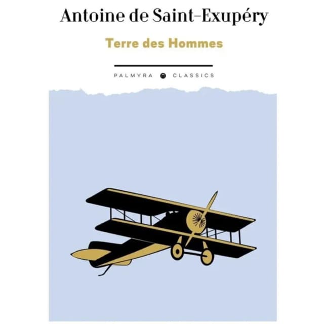 Antoine de Saint-Exupery: Terra des Hommes (Palmyra Classics)
