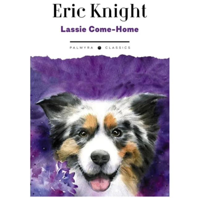 Eric Knight: Lassie Come-Home