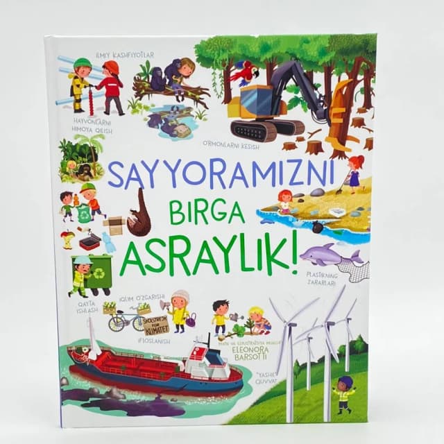 Sayyoramizni birga asraylik