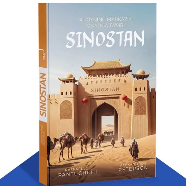 Raffaello Pantuchchi, Alexandros Petersen: Sinostan. Xitoyning makaziy Osiyoga ta'siri