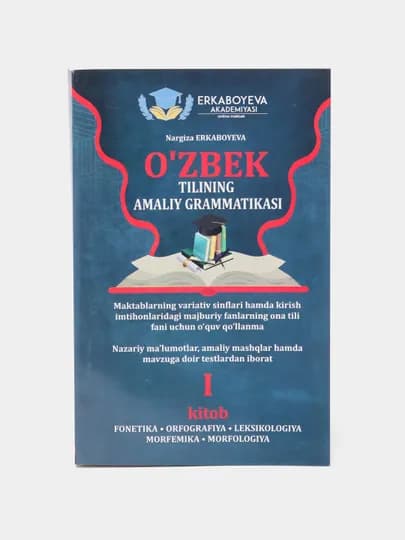 N.Q.Erkaboyeva-O`zbek tilining amaliy grammatikasi 1-kitob