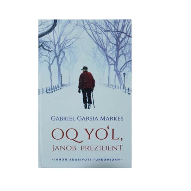 Gabriel Garsia Markes: Oq yo'l janob prezident