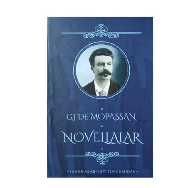 Gi De Mopassan: Novellalar
