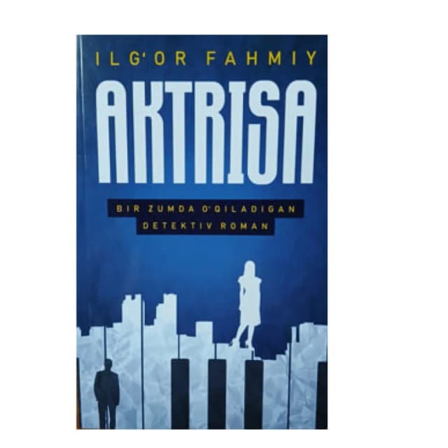 Ilg'or Fahmiy: Aktrisa
