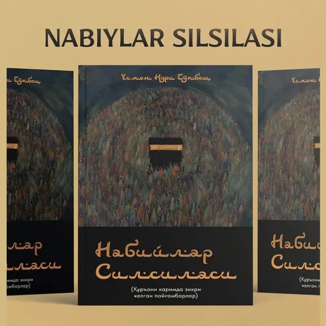 Usmon Nuriy To‘pbosh: Nabiylar silsilasi
