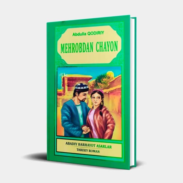 Abdulla Qodiriy: Mehrobdan chayon (qattiq muqova)