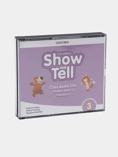 Show and Tell. Second Edition. Level 3. Class Audio CDs