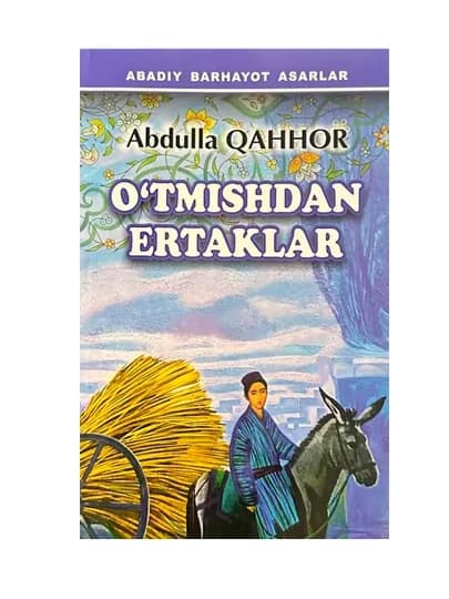 Утмишдан эртаклар, Абдулла Каххор — КИТО-УТМИШДА
