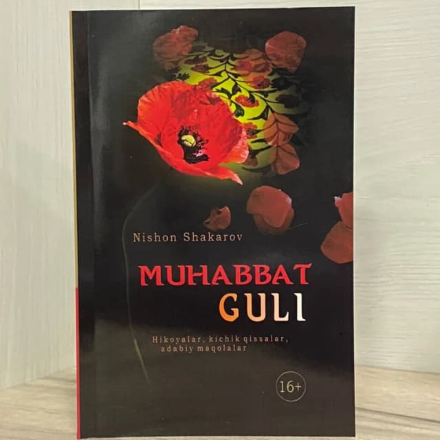 Nishon Shakarov: Muhabbat guli
