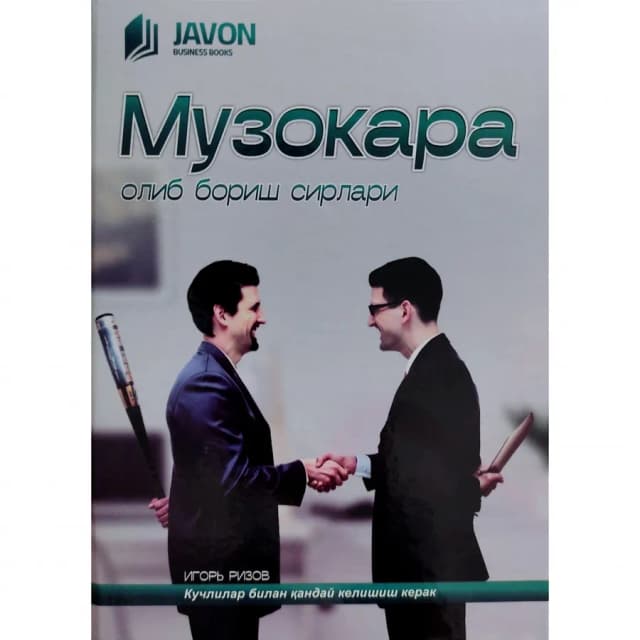 Igor Rizov: Muzokara olib borish sirlari